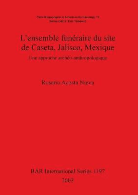 ensemble funéraire du site de Caseta Jalisco Mexique (inbunden)