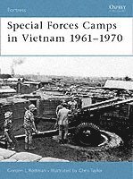 Special Forces Camps in Vietnam 1961-70 (h�ftad)