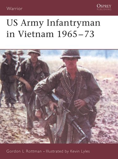 US Army Infantryman in Vietnam 1965-73 (h�ftad)