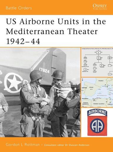 US Airborne Units in the Mediterranean Theater 1942-44 (h�ftad)