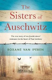 The Sisters of Auschwitz (häftad)