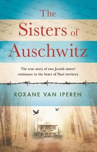 Sisters of Auschwitz (e-bok)