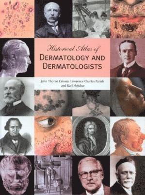 Historical Atlas of Dermatology and Dermatologists (inbunden)