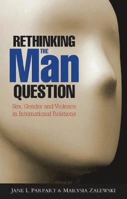 Rethinking the Man Question (inbunden)