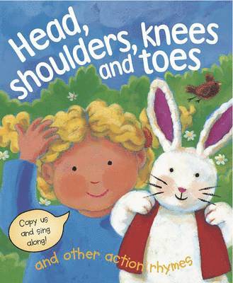 Head, Shoulders, Knees and Toes and Other Action Rhymes (h�ftad)
