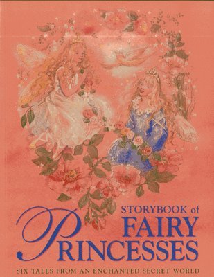 Storybook of Fairy Princesses (h�ftad)