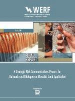 Strategic Risk Communications Process for Biosolids Land Application Programs (hftad)