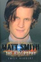 Matt Smith - The Biography (h�ftad)