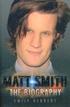 Matt Smith - The Biography