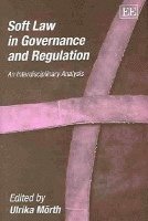 Soft Law in Governance and Regulation (inbunden)