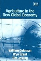 Agriculture in the New Global Economy (inbunden)