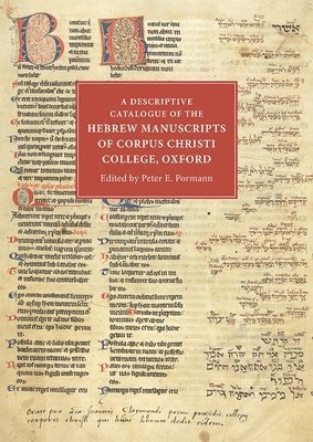 A Descriptive Catalogue of the Hebrew Manuscripts of Corpus Christi College, Oxford (inbunden)