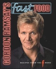 Gordon Ramsay's Fast Food (inbunden)
