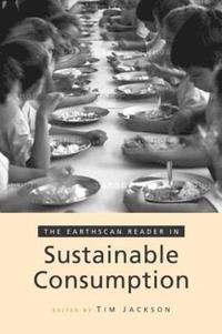 The Earthscan Reader on Sustainable Consumption (inbunden)