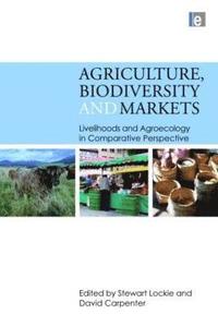 Agriculture, Biodiversity and Markets (inbunden)