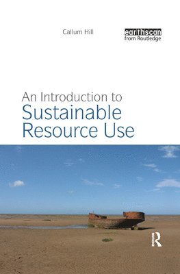 An Introduction to Sustainable Resource Use (inbunden)