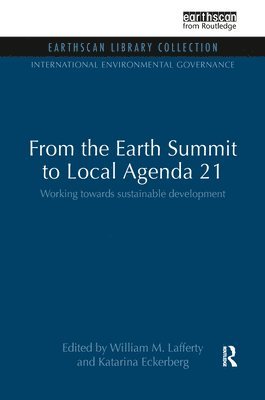 From the Earth Summit to Local Agenda 21 (inbunden)