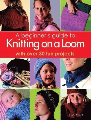 A Beginner's Guide to Knitting on a Loom (häftad)