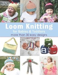 Loom Knitting for Babies & Toddlers (hftad)