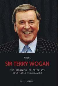 Arise Sir Terry Wogan (inbunden)
