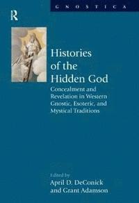 Histories of the Hidden God (inbunden)