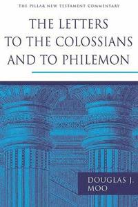 The Letters to the Colossians and to Philemon (inbunden)