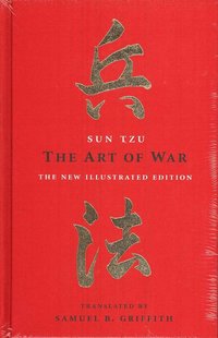 The Art Of War: The New Illustrated Edition Of The Classic Text - Sun 