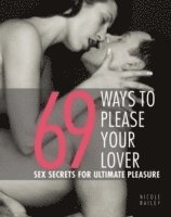 69 Ways To Please Your Lover  Sex Secrets For Ultimate Pleasure (hftad)