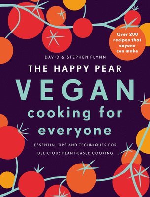 Happy Pear: Vegan Cooking for Everyone (inbunden)