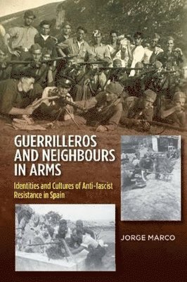 Guerrilleros and Neighbours in Arms (inbunden)