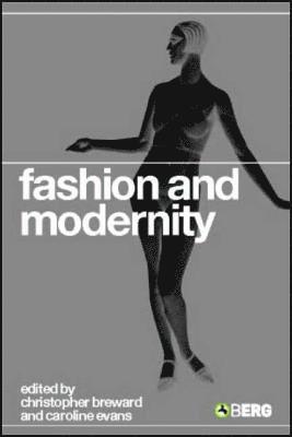 Fashion and Modernity (inbunden)