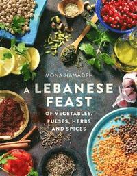 A Lebanese Feast of Vegetables, Pulses, Herbs and Spices (hftad)