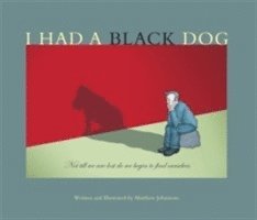 I Had a Black Dog (häftad)