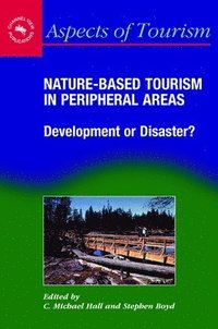 Nature-Based Tourism in Peripheral Areas (häftad)