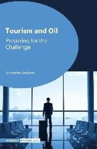 Tourism and Oil (inbunden)