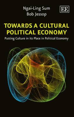 Towards a Cultural Political Economy (inbunden)