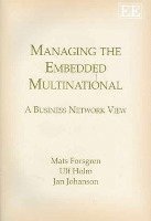 Managing the Embedded Multinational - A Business Network View (inbunden)