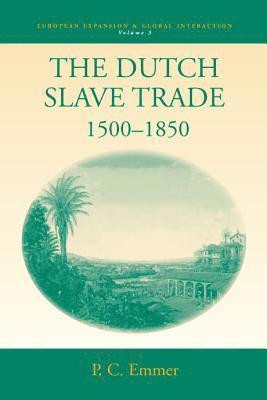 The Dutch Slave Trade, 1500-1850 (inbunden)