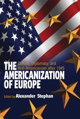 The Americanization of Europe (inbunden)