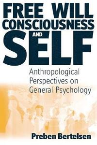 Free Will, Consciousness and Self (hftad)