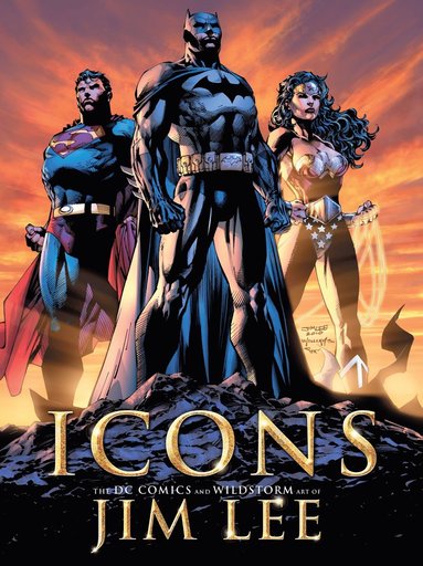 Icons: The DC Comics and Wildstorm Art of Jim Lee (inbunden)