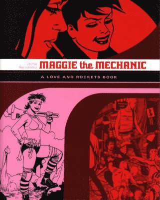Love and Rockets: v. 1 Maggie the Mechanic (häftad)