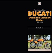 The Book of Ducati Overhead Camshaft Singles (inbunden)