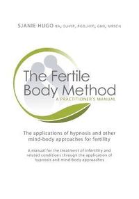 The Fertile Body Method (häftad)