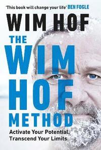 The Wim Hof Method (inbunden)