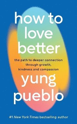 How To Love Better (hftad)