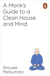 Monk's Guide to a Clean House and Mind (e-bok)