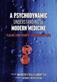 A Psychodynamic Understanding of Modern Medicine (hftad)