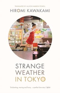 Strange Weather in Tokyo (e-bok)