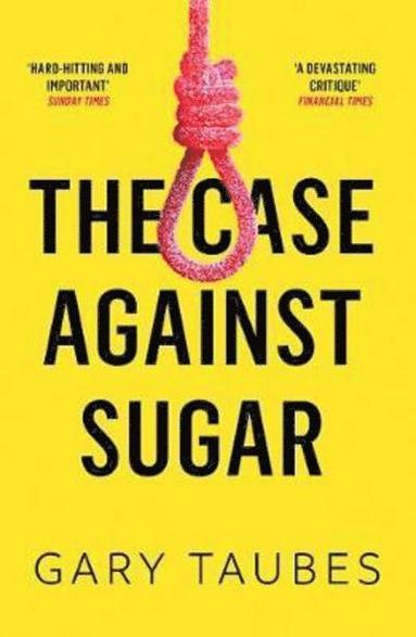 Case Against Sugar (h�ftad)